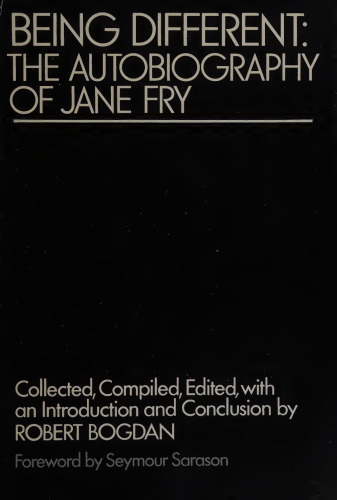 Being different: the autobiography of Jane Fry
