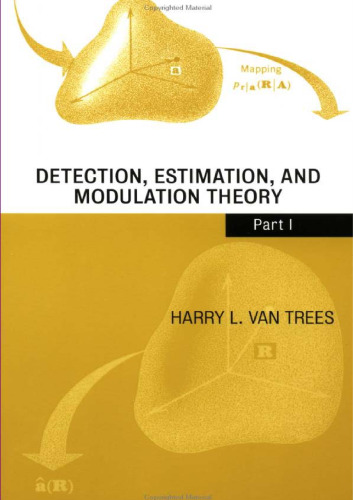 Detection, Estimation, and Modulation Theory, Part I