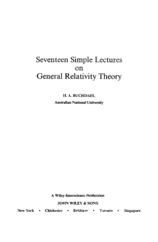 Seventeen Simple Lectures on General Relativity Theory