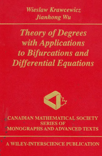 Theory of degrees, with applications to bifurcations and differential equations
