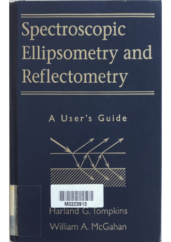 Spectroscopic Ellipsometry and Reflectometry: A User's Guide