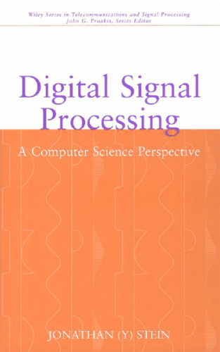 Digital Signal Processing. A Computer Science Perspective