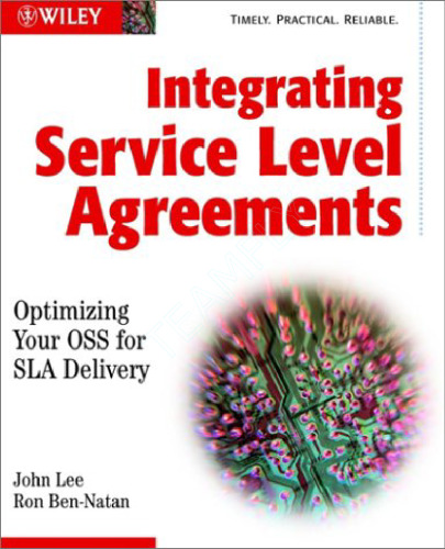 Integrating service level agreements: optimizing your OSS for SLA delivery