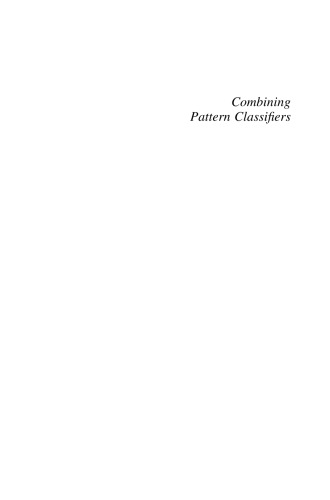 Combining Pattern Classifiers: Methods and Algorithms