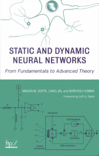 Static and dynamic neural networks: from fundamentals to advanced theory