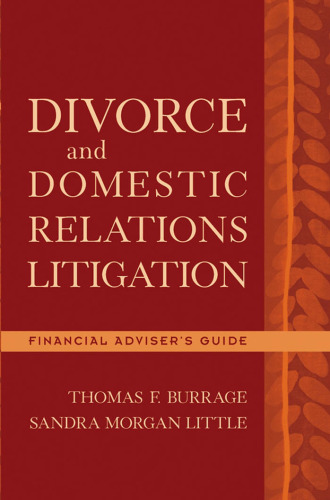 Divorce and Domestic Relations Litigation: Financial Adviser's Guide