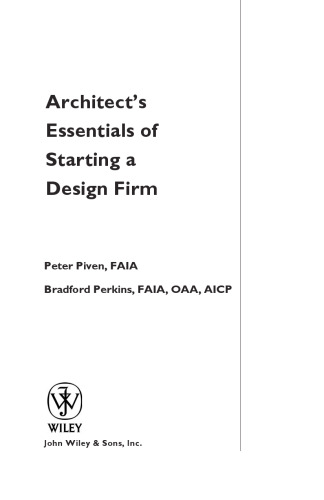 Architect's Essentials of Starting, Assessing and Transitioning a Design Firm (The Architect's Essentials of Professional Practice)