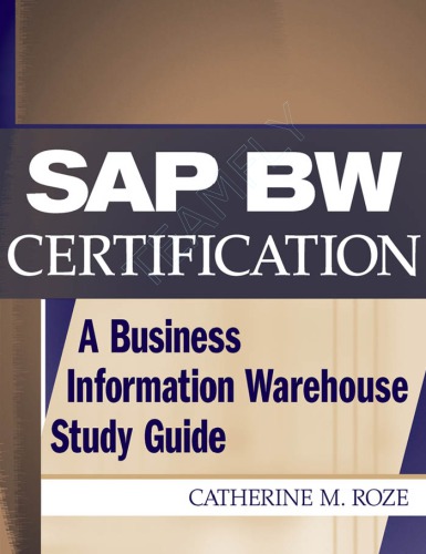 SAP BW Certification: A Business Information Warehouse Study Guide