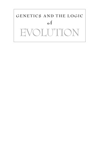 Genetics and the Logic of Evolution