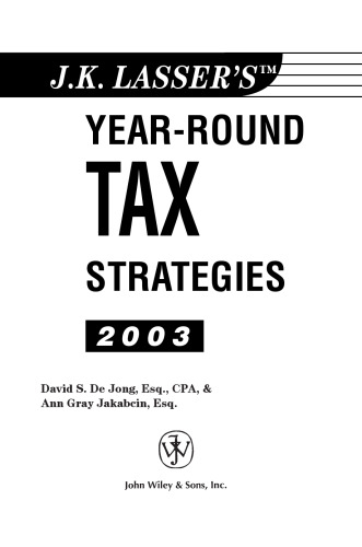 J.K. Lasser's Year-Round Tax Strategies, 2003