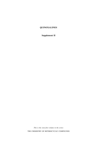 The Chemistry of Heterocyclic Compounds, Quinoxalines: Supplement II