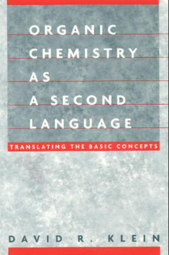 Organic Chemistry as a Second Language: Translating the Basic Concepts