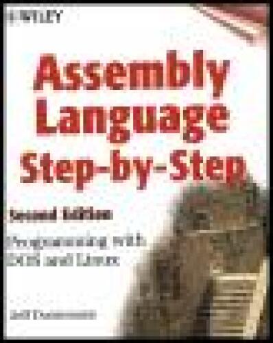 Assembly Language Step-by-step: Programming with DOS and Linux