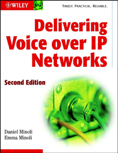 Delivering Voice over IP Networks, 2nd Edition