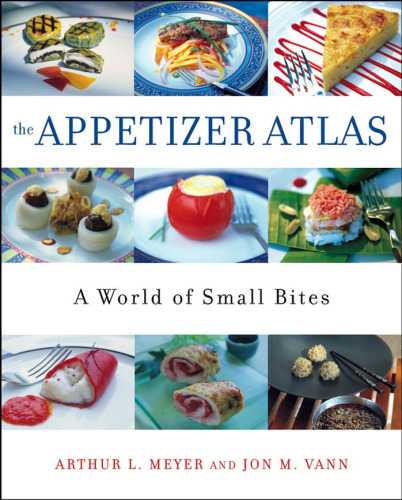 The Appetizer Atlas: A World of Small Bites