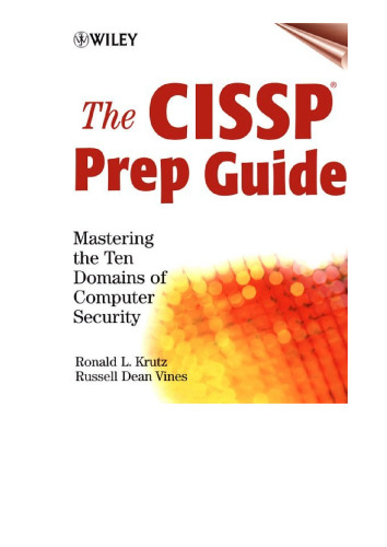 The CISSP Prep Guide: Mastering the Ten Domains of Computer Security