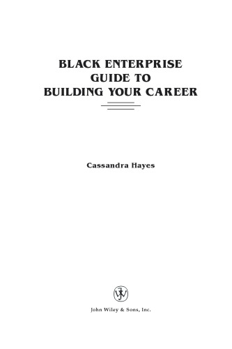 Black Enterprise Guide to Building Your Career (Black Enterprise Series)