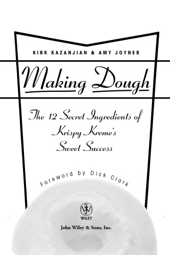 Making Dough: The 12 Secret Ingredients of Krispy Kreme's Sweet Success