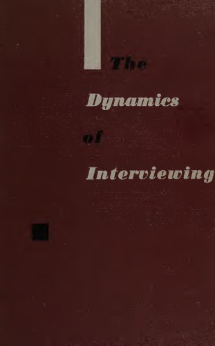 The DYNAMICS OF INTERVIEWING: Theory, Technique and Cases