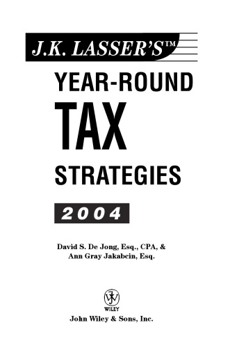 J.K. Lasser's Year-Round Tax Strategies 2004