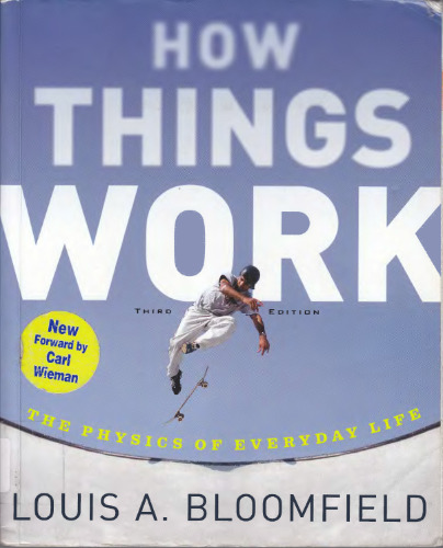 How Things Work: The Physics of Everyday Life