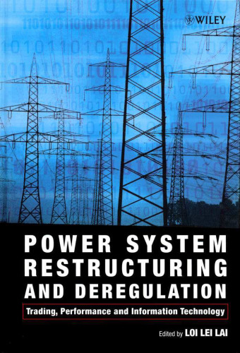 Power System Restructuring and Deregulation: Trading, Performance and Information Technology