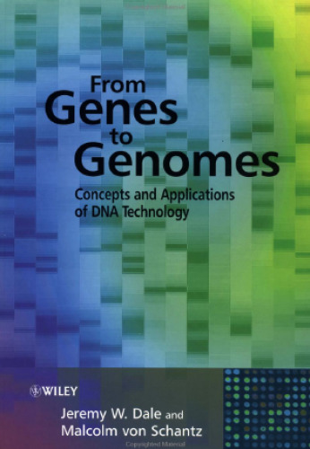 From Genes to Genomes - Concepts and Applications of DNA Technology