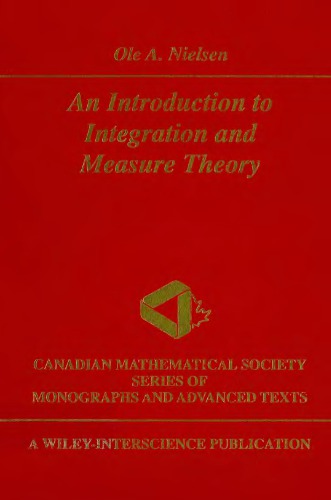 An introduction to integration and measure theory