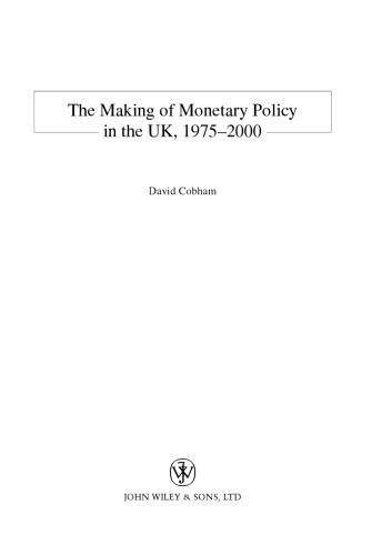 The making of Monetary Policy in the UK 1975-2000