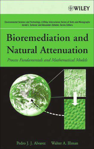 Bioremediation and natural attenuation: process fundamentals and mathematical models