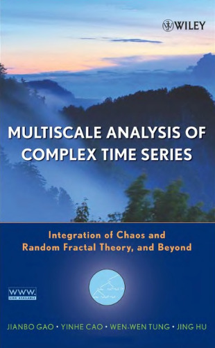 Multiscale Analysis of Complex Time Series: Integration of Chaos and Random Fractal Theory, and Beyond