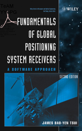 Fundamentals of Global Positioning System Receivers, A Software Approach