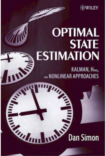 Optimal State Estimation: Kalman, H Infinity, and Nonlinear Approaches