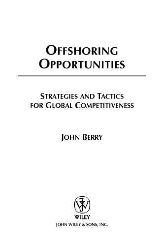 Offshoring opportunities : strategies and tactics for global competitiveness
