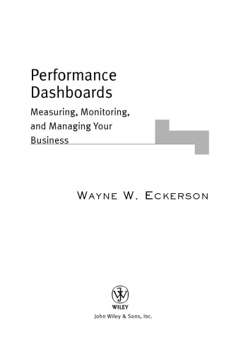 Performance Dashboards: Measuring, Monitoring, and Managing Your Business