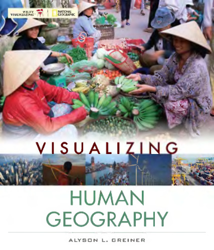 Visualizing Human Geography: At Home in a Diverse World (VISUALIZING SERIES)