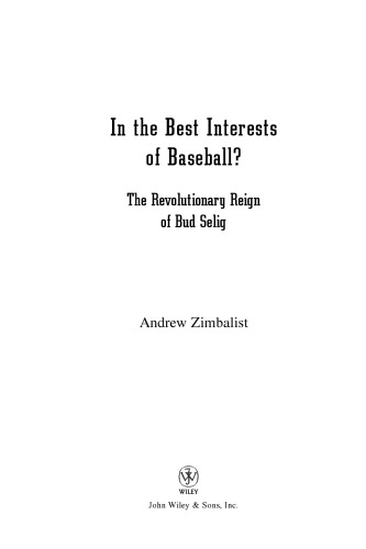 In the Best Interests of Baseball? The Revolutionary Reign of Bud Selig