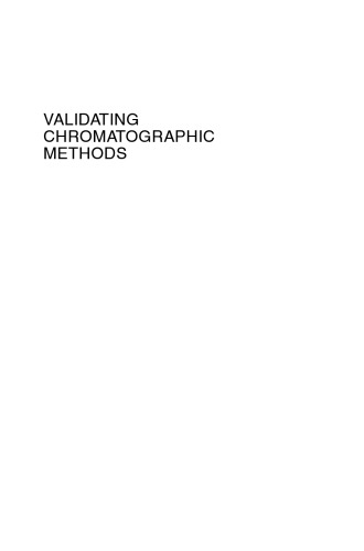 Validating chromatographic methods : a practical guide