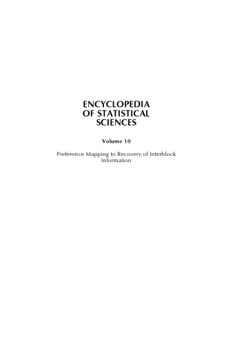 Encyclopedia of Statistical Sciences, Preference Mapping to Recovery of Interblock Information (Volume 10)
