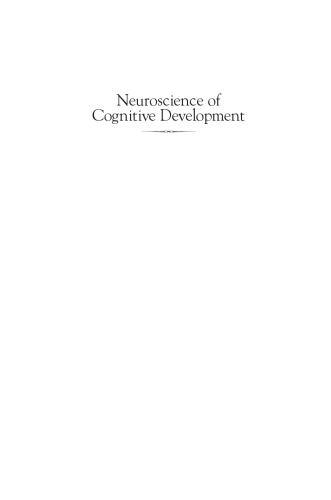 Neuroscience of Cognitive Development: The Role of Experience and the Developing Brain
