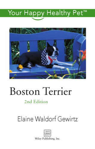 Boston Terrier: Your Happy Healthy Pet