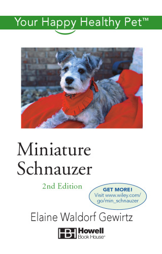 Miniature Schnauzer: Your Happy Healthy Pet