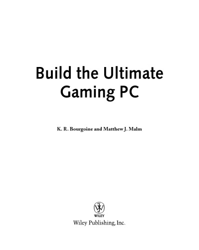 Build the Ultimate Gaming Machine (ExtremeTech)