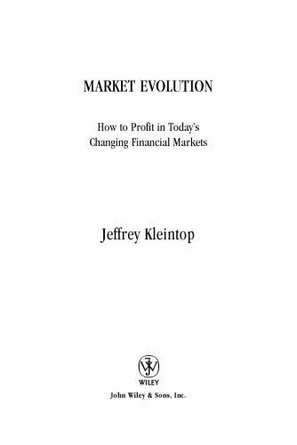 Market Evolution: How to Profit in Today's Changing Financial Markets