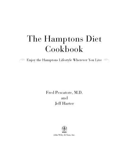 The Hamptons Diet Cookbook: Enjoying the Hamptons Lifestyle Wherever You Live