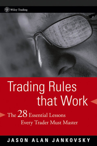 Trading Rules that Work: The 28 Lessons Every Trader Must Master