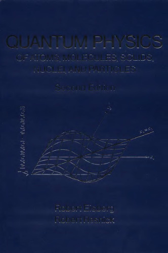 Quantum Physics: Of Atoms, Molecules, Solids, Nuclei, and Particles