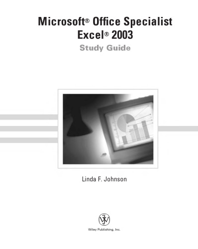 Microsoft Office Specialist: Excel 2003 Study Guide