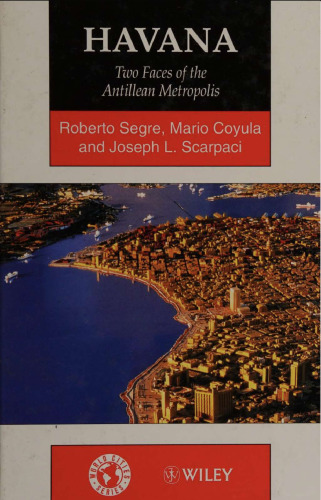 Havana: Two Faces of the Antillean Metropolis (World Cities S.)