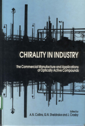Chirality in Industry: The Commercial Manufacture and Applications of Optically Active Compounds